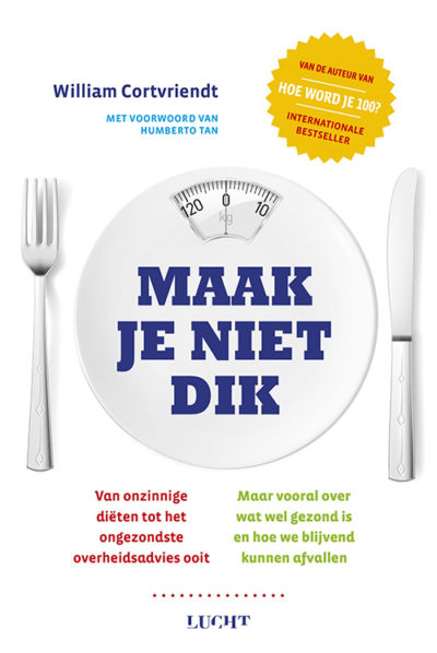 Maak je niet dik