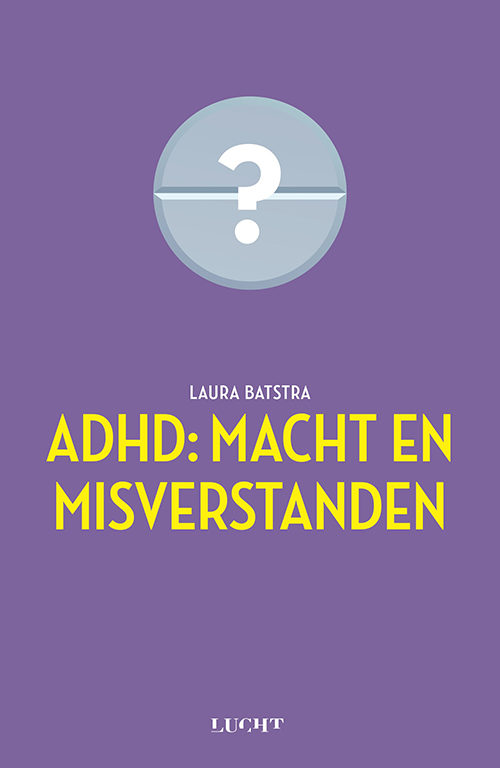ADHD Macht en misverstanden Laura Batstra