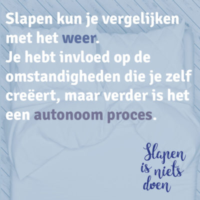 Slapen is net het weer