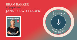 podcast Bram Bakker met Janneke Wittekoek
