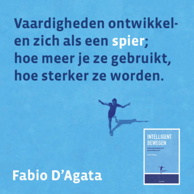 Vaardigheden ontwikkelen zich als een spier