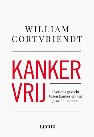 Kankervrij, het nieuwe boek van William Cortvriendt