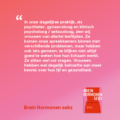 Brein-hormonen-seks_MireilleBoerma_DorendavanDijken_BiancavanMoorst_quote1 sm Brein hormonen seks Mireille Boerma Dorenda van Dijk en Bianca van Moorst