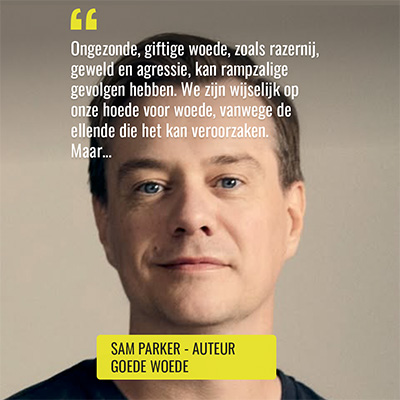 Goede woede Sam Parker quote1_sm Goede woede Sam Parker