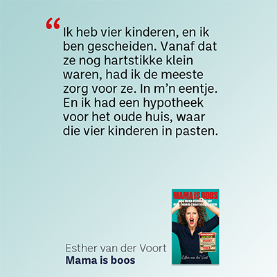Mama-is-boos_Esther-van-der-Voort_quote1-sm Mama is boos Esther van der Voort